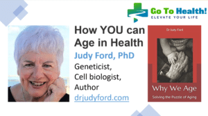 How You Can Age in Health Dr Judy Ford