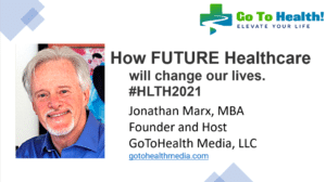 How Future Healthcare will Change our Lives #HLTH2021 Jonathan Marx