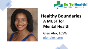 Healthy Boundaries A Must for Mental Health - Glen Alex LCSW