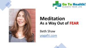 Meditation as a Way Out of Fear - Beth Shaw