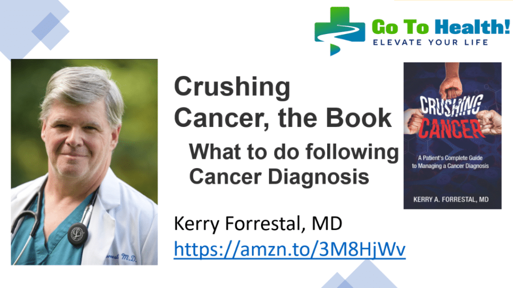 Crushing Cancer Kerry Forrestal MD