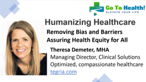 Humanizing Healthcare- Removing Bias and Barriers - Health Equity for All