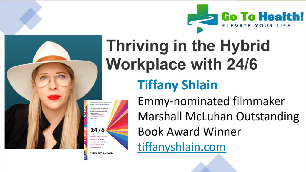 Thriving in the Hybrid Workplace with 24-6 - Tiffany Shlain