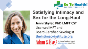 Satisfying Intimacy and Sex for the Long Haul - Jenni Skyler PhD