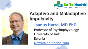 Adaptive and Maladaptive Impulsivity Jaanus Harro New Brain Nutrition