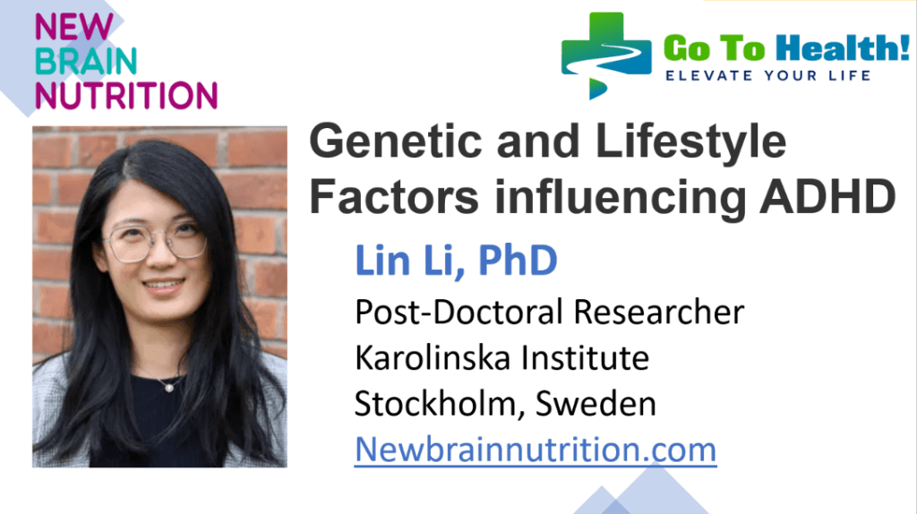 Genetics and Lifestyle Factors Influencing ADHD - Lin Li PhD