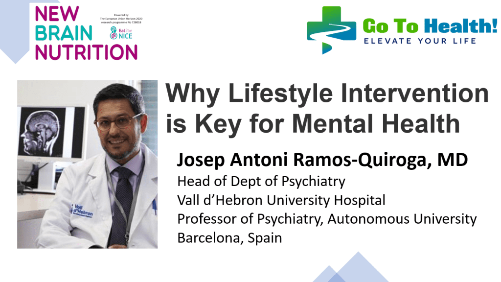 Why Lifestyle Intervention is Key for Mental Health - Josep Antoni Ramos-Quiroga MD