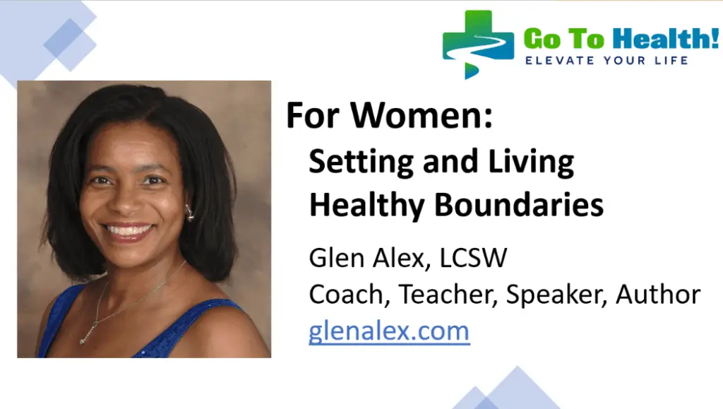 For Women - Setting and Living Healthy Boundaries - Glen Alex LCSW