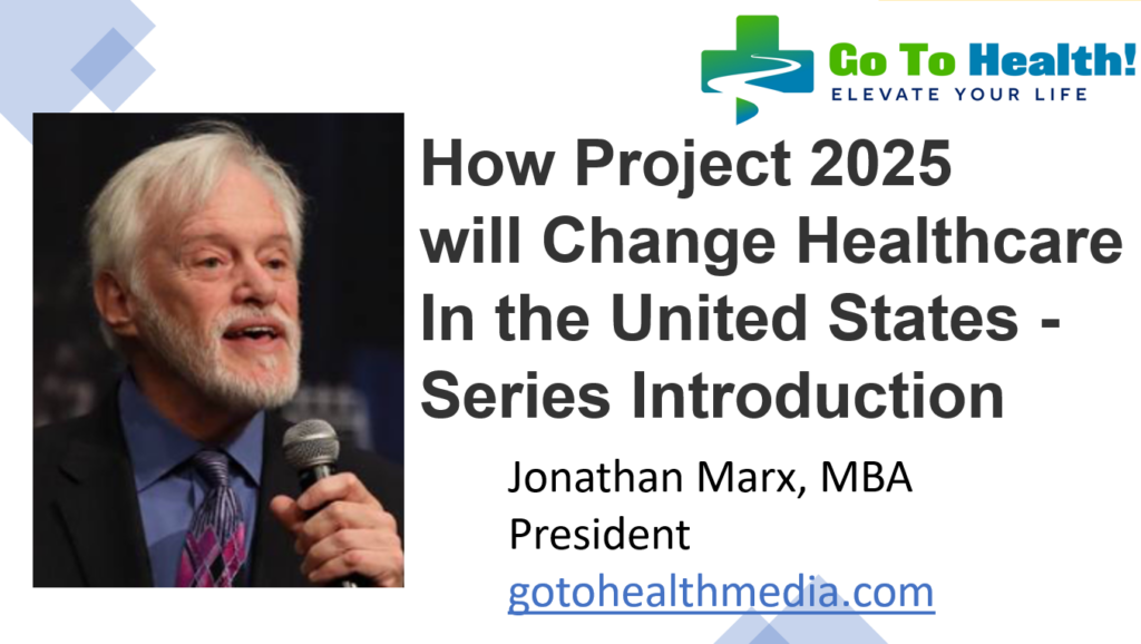 How Project 2025 will Change Healthcare in the United States - Series Introduction