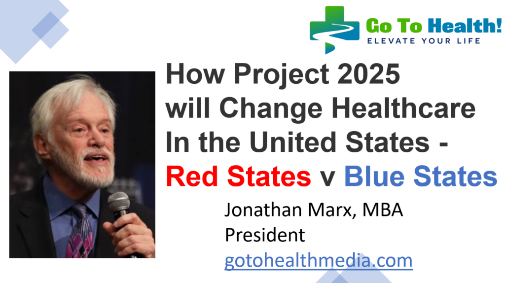 How Project 2025 will Effect Healthcare in Red States v Blue StatesChange Healthcare in the United States - Red States v Blue States