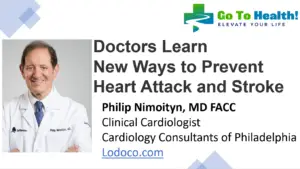 Doctors Learn New Ways to Prevent Heart Attack and Stroke - Philip Nimoityn MD FACC