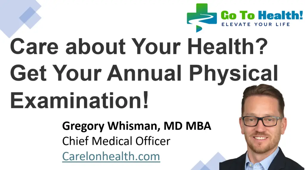 Care About Your Health - Get Your Annual Physical Examination - Gregory Whisman MD Carelon Health