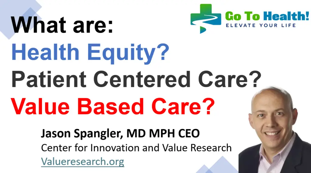 Improving Outcomes with Health Equity, Patient-Centered Care Value-Based Care Jason Spangler MD MPH