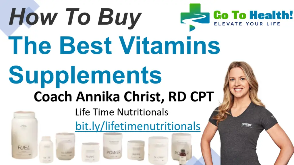 How To Buy the Best Vitamins Supplements Coach Annika Christ Life Time Nutritionals