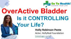 Is Overactive Bladder controlling your life - Holly Robinson Peete