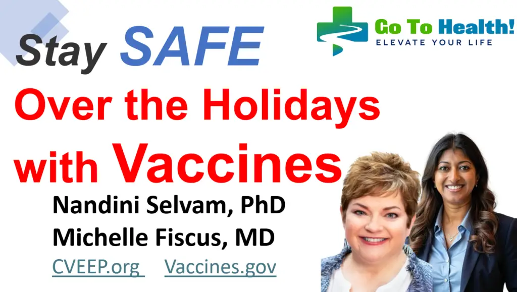 Stay Safe over the Holidays with Vaccines - Nandini Selvam PhD and Michellle Fiscus MD