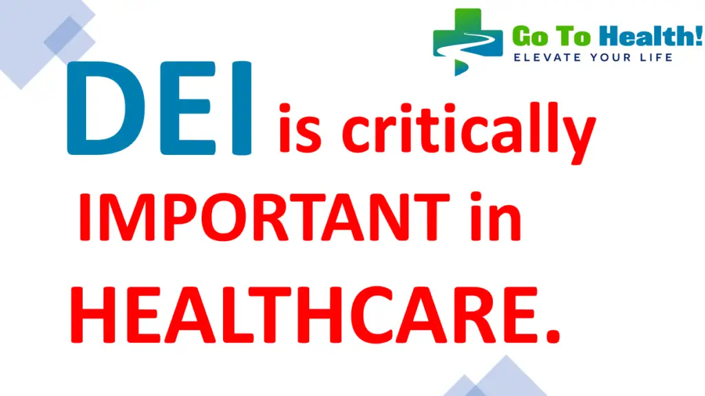 DEI is critically important in healthcare