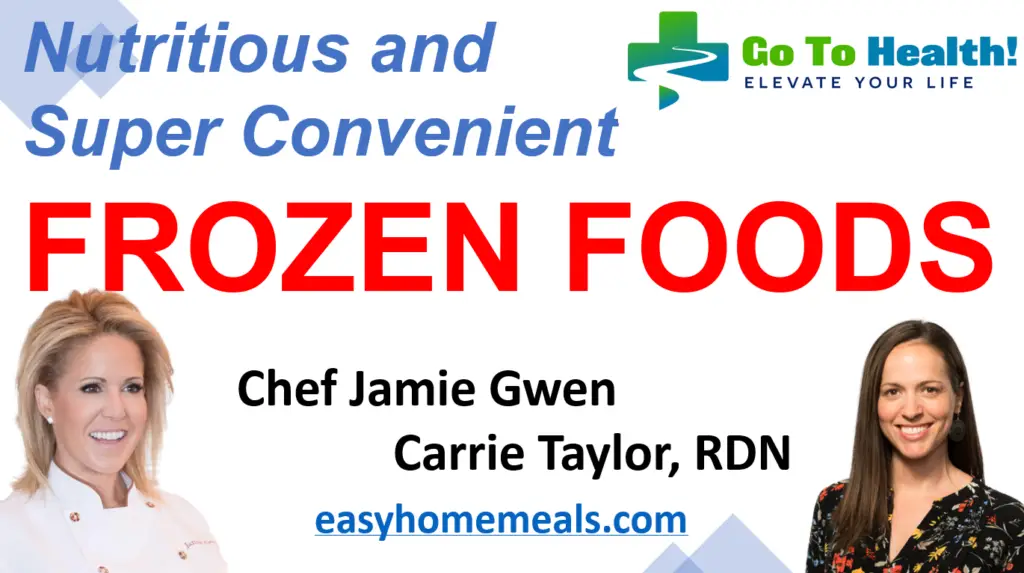 Nutritious and Super Convenient Frozen Foods - Chef Jamie Gwen - Carrie Taylor RDN