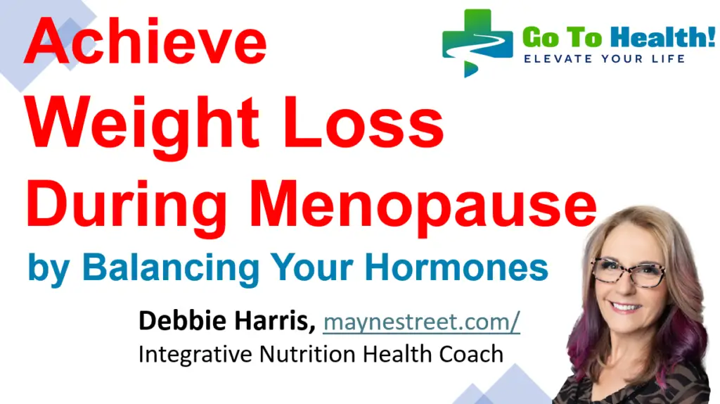 Achieve Weight Loss During Menopause by Balancing Your Hormones - Debbie Harris - Mayne Street