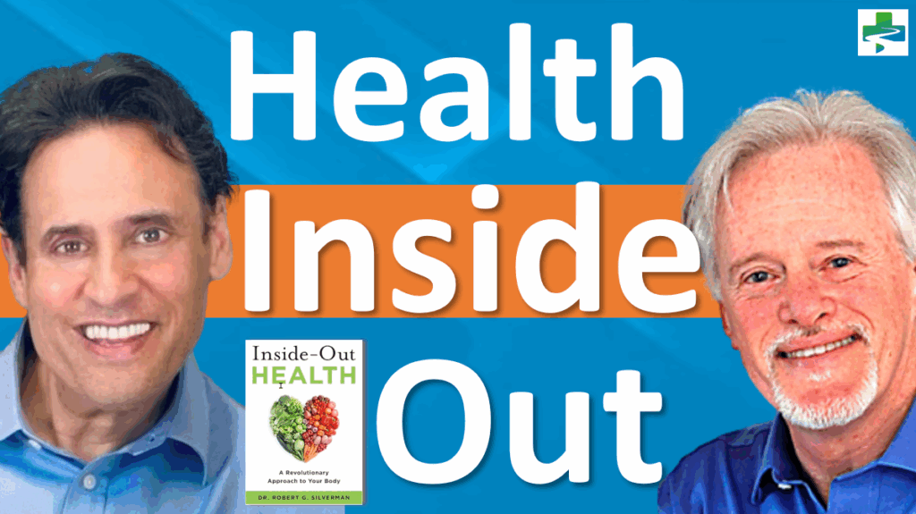 Health Inside Out - Dr Robert Silverman