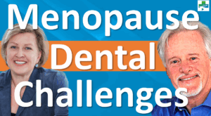 Menopause Dental Challenges