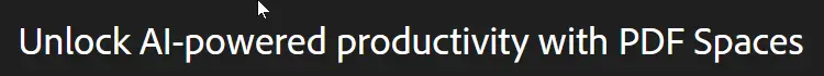 Unlock AI-powered productivity with PDF Spaces