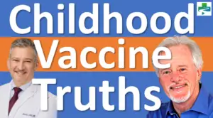 Childhood Vaccine Truths