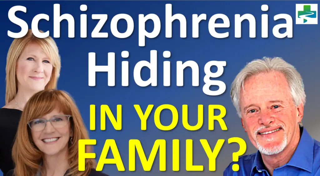 Is Schizophrenia Hiding in Your Family?