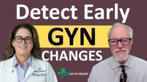 Detect Early Gyn Changes