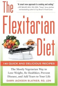 The Flexitarian Diet - Dawn Jackson Blatner